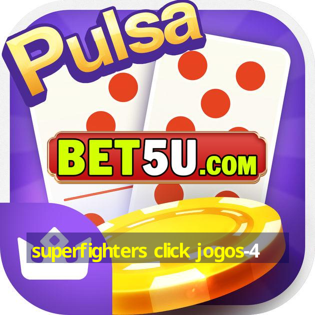 superfighters click jogos